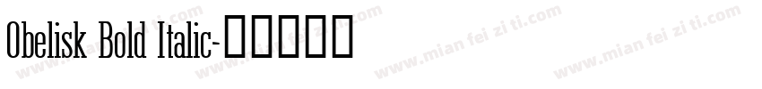 Obelisk Bold Italic字体转换